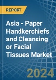 Asia - Paper Handkerchiefs and Cleansing or Facial Tissues - Market Analysis, Forecast, Size, Trends and Insights- Product Image
