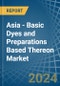 Asia - Basic Dyes and Preparations Based Thereon - Market Analysis, Forecast, Size, Trends and Insights - Product Thumbnail Image