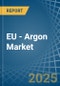 EU - Argon - Market Analysis, Forecast, Size, Trends and Insights - Product Thumbnail Image