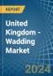 United Kingdom - Wadding - Market Analysis, Forecast, Size, Trends and Insights - Product Thumbnail Image