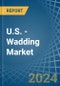 U.S. - Wadding - Market Analysis, Forecast, Size, Trends and Insights - Product Image