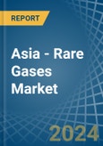 Asia - Rare Gases (Excluding Argon) - Market Analysis, Forecast, Size, Trends and Insights- Product Image