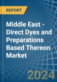 Middle East - Direct Dyes and Preparations Based Thereon - Market Analysis, Forecast, Size, Trends and Insights- Product Image