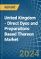 United Kingdom - Direct Dyes and Preparations Based Thereon - Market Analysis, Forecast, Size, Trends and Insights - Product Image