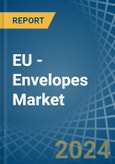 EU - Envelopes - Market Analysis, Forecast, Size, Trends and Insights- Product Image