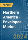 Northern America - Envelopes - Market Analysis, Forecast, Size, Trends and Insights- Product Image