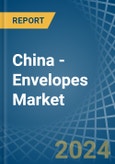China - Envelopes - Market Analysis, Forecast, Size, Trends and Insights- Product Image