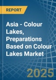 Asia - Colour Lakes, Preparations Based on Colour Lakes - Market Analysis, Forecast, Size, Trends and Insights- Product Image