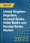 United Kingdom - Registers, Account Books, Order Books and Receipt Books - Market Analysis, Forecast, Size, Trends and Insights - Product Thumbnail Image