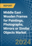Middle East - Wooden Frames for Paintings, Photographs, Mirrors or Similar Objects - Market Analysis, forecast, Size, Trends and Insights- Product Image