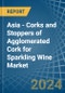 Asia - Corks and Stoppers of Agglomerated Cork for Sparkling Wine - Market Analysis, forecast, Size, Trends and Insights - Product Image