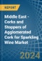Middle East - Corks and Stoppers of Agglomerated Cork for Sparkling Wine - Market Analysis, forecast, Size, Trends and Insights - Product Image