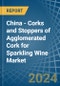 China - Corks and Stoppers of Agglomerated Cork for Sparkling Wine - Market Analysis, forecast, Size, Trends and Insights - Product Image