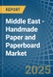 Middle East - Handmade Paper and Paperboard - Market Analysis, Forecast, Size, Trends and Insights - Product Thumbnail Image