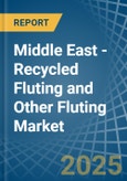 Middle East - Recycled Fluting and Other Fluting - Market Analysis, Forecast, Size, Trends and Insights- Product Image