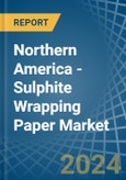 Northern America - Sulphite Wrapping Paper - Market Analysis, Forecast, Size, Trends and Insights- Product Image