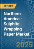 Northern America - Sulphite Wrapping Paper - Market Analysis, Forecast, Size, Trends and Insights- Product Image