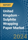 United Kingdom - Sulphite Wrapping Paper - Market Analysis, Forecast, Size, Trends and Insights- Product Image