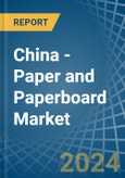 China - Paper and Paperboard (Creped, Crinkled, Embossed or Perforated) - Market Analysis, Forecast, Size, Trends and Insights- Product Image