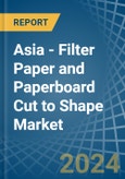 Asia - Filter Paper and Paperboard Cut to Shape - Market Analysis, Forecast, Size, Trends and Insights- Product Image