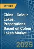 China - Colour Lakes, Preparations Based on Colour Lakes - Market Analysis, Forecast, Size, Trends and Insights- Product Image