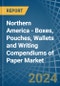 Northern America - Boxes, Pouches, Wallets and Writing Compendiums of Paper - Market Analysis, Forecast, Size, Trends and Insights - Product Image