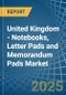 United Kingdom - Notebooks, Letter Pads and Memorandum Pads - Market Analysis, Forecast, Size, Trends and Insights - Product Thumbnail Image