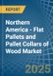 Northern America - Flat Pallets and Pallet Collars of Wood - Market Analysis, Forecast, Size, Trends and Insights - Product Thumbnail Image