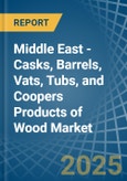 Middle East - Casks, Barrels, Vats, Tubs, and Coopers Products of Wood - Market Analysis, Forecast, Size, Trends and Insights- Product Image