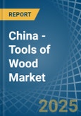 China - Tools of Wood - Market Analysis, Forecast, Size, Trends and Insights- Product Image