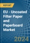 EU - Uncoated Filter Paper and Paperboard - Market Analysis, Forecast, Size, Trends and Insights - Product Thumbnail Image