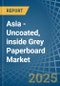 Asia - Uncoated, inside Grey Paperboard - Market Analysis, Forecast, Size, Trends and Insights - Product Image