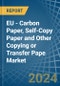 EU - Carbon Paper, Self-Copy Paper and Other Copying or Transfer Pape - Market Analysis, Forecast, Size, Trends and Insights - Product Thumbnail Image