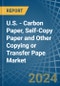 U.S. - Carbon Paper, Self-Copy Paper and Other Copying or Transfer Pape - Market Analysis, Forecast, Size, Trends and Insights - Product Image