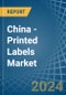 China - Printed Labels (Excluding Selfadhesive) - Market Analysis, Forecast, Size, Trends and Insights - Product Image