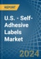 U.S. - Self-Adhesive Labels (Excluding Printed) - Market Analysis, Forecast, Size, Trends and Insights - Product Image
