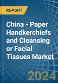 China - Paper Handkerchiefs and Cleansing or Facial Tissues - Market Analysis, Forecast, Size, Trends and Insights- Product Image