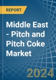 Middle East - Pitch and Pitch Coke - Market Analysis, Forecast, Size, Trends and Insights- Product Image