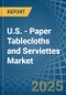 U.S. - Paper Tablecloths and Serviettes - Market Analysis, Forecast, Size, Trends and Insights - Product Thumbnail Image