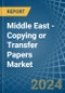 Middle East - Copying or Transfer Papers - Market Analysis, Forecast, Size, Trends and Insights - Product Thumbnail Image