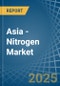 Asia - Nitrogen - Market Analysis, Forecast, Size, Trends and Insights - Product Image