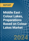 Middle East - Colour Lakes, Preparations Based on Colour Lakes - Market Analysis, Forecast, Size, Trends and Insights- Product Image