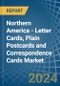 Northern America - Letter Cards, Plain Postcards and Correspondence Cards - Market Analysis, Forecast, Size, Trends and Insights - Product Thumbnail Image