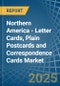 Northern America - Letter Cards, Plain Postcards and Correspondence Cards - Market Analysis, Forecast, Size, Trends and Insights - Product Thumbnail Image