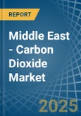 Middle East - Carbon Dioxide - Market Analysis, Forecast, Size, Trends and Insights- Product Image