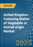 United Kingdom - Colouring Matter of Vegetable or Animal origin - Market Analysis, Forecast, Size, Trends and Insights- Product Image
