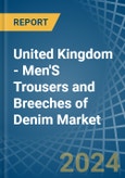 United Kingdom - Men'S Trousers and Breeches of Denim (Excluding Workwear) - Market Analysis, Forecast, Size, Trends and Insights- Product Image