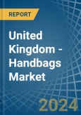 United Kingdom - Handbags - Market Analysis, Forecast, Size, Trends and Insights- Product Image