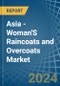 Asia - Woman'S Raincoats and Overcoats - Market Analysis, Forecast, Size, Trends and Insights - Product Image