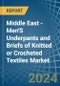 Middle East - Men'S Underpants and Briefs of Knitted or Crocheted Textiles - Market Analysis, Forecast, Size, Trends and Insights - Product Thumbnail Image